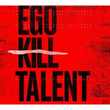 Cd Ego Kill Talent The Dance Between Extremes