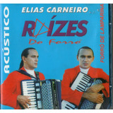 Cd Elias Carneiro   Raízes