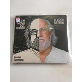 Cd Eliezer Setton Em Nome Do Forro 2019