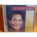 Cd Elino Julião   Vamos Fazer Run run  Volume I
