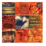 Cd Elliot Goldenthal  Fire Water Paper  a Vietnam Oratorio 