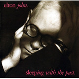 Cd Elton John Sleeping With The Past Importado Europa
