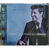 Cd Emerson Pinheiro Adorarei Ao Vivo