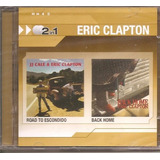 Cd Eric Clapton   Back Home   Cd  jj Cale  Road To Escondido