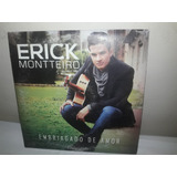 Cd Erick Monteiro Embriagado De Amor