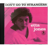 Cd Etta Jones Don T Go To Strangers Novo Lacrado Original