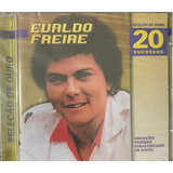 Cd Evaldo Freire 20 Sucessos Seleção De Ouro 100 Original 