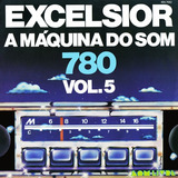 Cd Excelsior   A Máquina Do Som   Vol  5  1977 