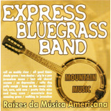 Cd Express Bluegrass Band   Mountain Music