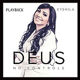 CD Eyshila Deus No Controle Play Back 