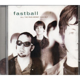 Cd Fastball All The Pain Money