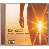 Cd Fatboy Slim   Halfway Between The Gutter And The Stars