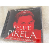 Cd   Felipe Pirela   El Bolerista De America   Cd 4