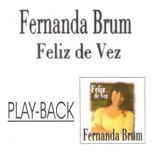 Cd Fernanda Brum Feliz