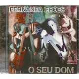 Cd Fernanda Froes O Seu Dom