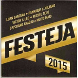 Cd Festeja 2015   C Araujo   H E Juliano   Thaeme E Tiago   