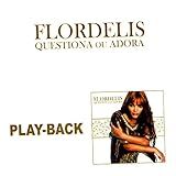 CD Flordelis Questiona Ou Adora Play Back 