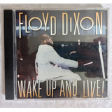 Cd Floyd Dixon Wake Uo And Live 
