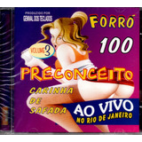 Cd Forró 100 Preconceito Vol 3 Carinha De Safada Ao Vivo Rj