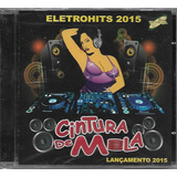 Cd Forro Cintura De Mola Eletrohits 2015 Original Lacrad