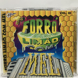 Cd Forro Limao Com Mel Vol 3 Vaqueiro Ruim Que Doi