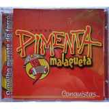 Cd Forró Pimenta Malagueta Conquistas Cd Original Somzoom