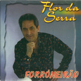 Cd Forróneirão Flor Da Serra Valdemar Banhos Orig Novo