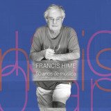 Cd Francis Hime 50