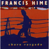 Cd Francis Hime Choro