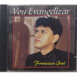 Cd Francisco José Vou Evangelizar Otimo Estado