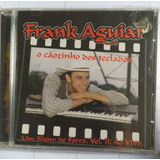 Cd Frank Aguiar O