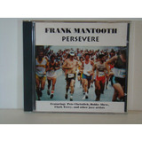 Cd Frank Mantooth Persevere Pete S shew C terry 