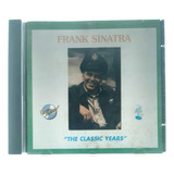 Cd Frank Sinatra The Classic Years