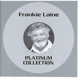 Cd Frankie Laine Platinum Collection Duplo