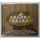Cd Galera Traiada Novo Lacrado