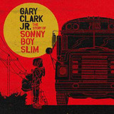 Cd Gary Clark Jr The Story Of Sonny Boy Slim