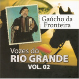 Cd Gaucho Da Fronteira Vozes Do Rio Grande