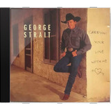 Cd George Strait Carrying Your Love
