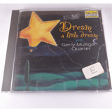 Cd Gerry Mulligan Quartet Dream A Little Dream