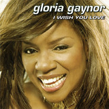 Cd Gloria Gaynor I Wish You Love 2cds Usa