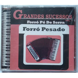 Cd Grandes Sucesso Vol 01 Forró Pé De Serra Forró Pesado 