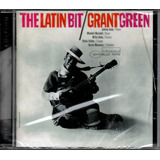 Cd Grant Green The Latin Bit   Rvg Edition   Novo