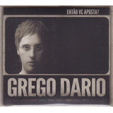 Cd Grego Dario Então Vc Aposta