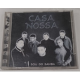 Cd Grupo Casa Nossa Sou Do Samba