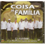Cd Grupo Coisa De Família Ei Amigos Raízes Do Samba