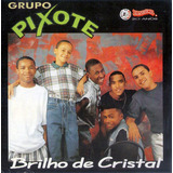 Cd Grupo Pixote Brilho