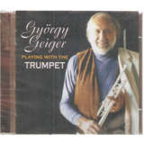 Cd Gyorgy Geiger Playing With The Trumpet
