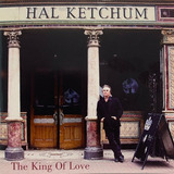 Cd Hal Ketchum The King Of