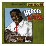 Cd Heróis Do Blues O Melhor De Son House