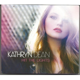 Cd Hit The Lights Kathryn Dean